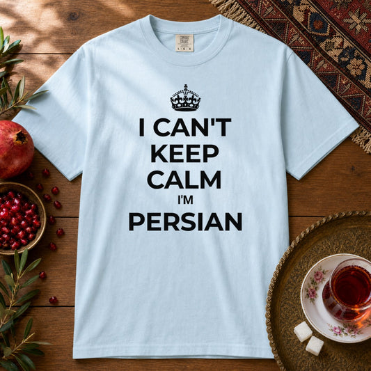 I can't keep calm, I'm Persian Premium Tee - Chambray