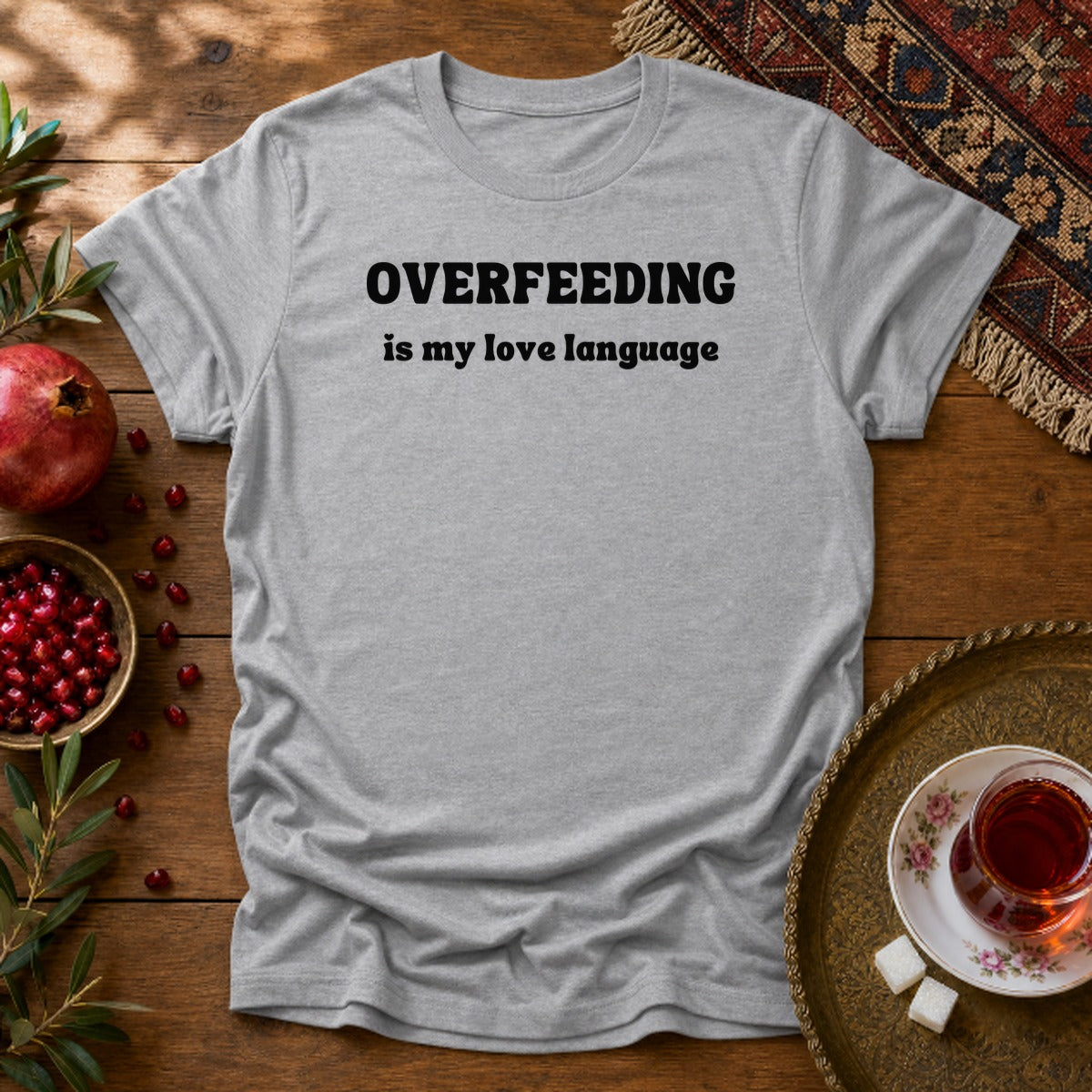 Overfeeding is My Love Language Unisex T-Shirt - Sport Grey