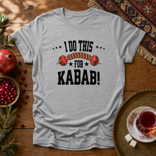 I Do This for Kabab 2 Unisex T-Shirt - Sport Grey