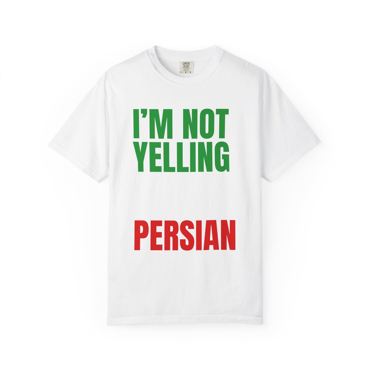 I'M NOT YELLING, I'M PERSIAN Premium Tee