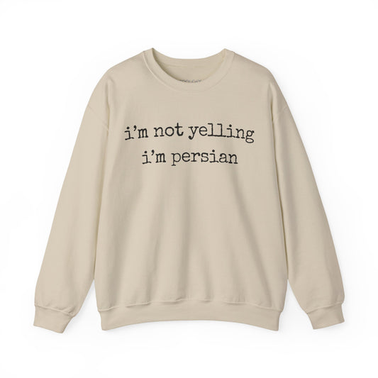I'm not yelling 2 Sweatshirt