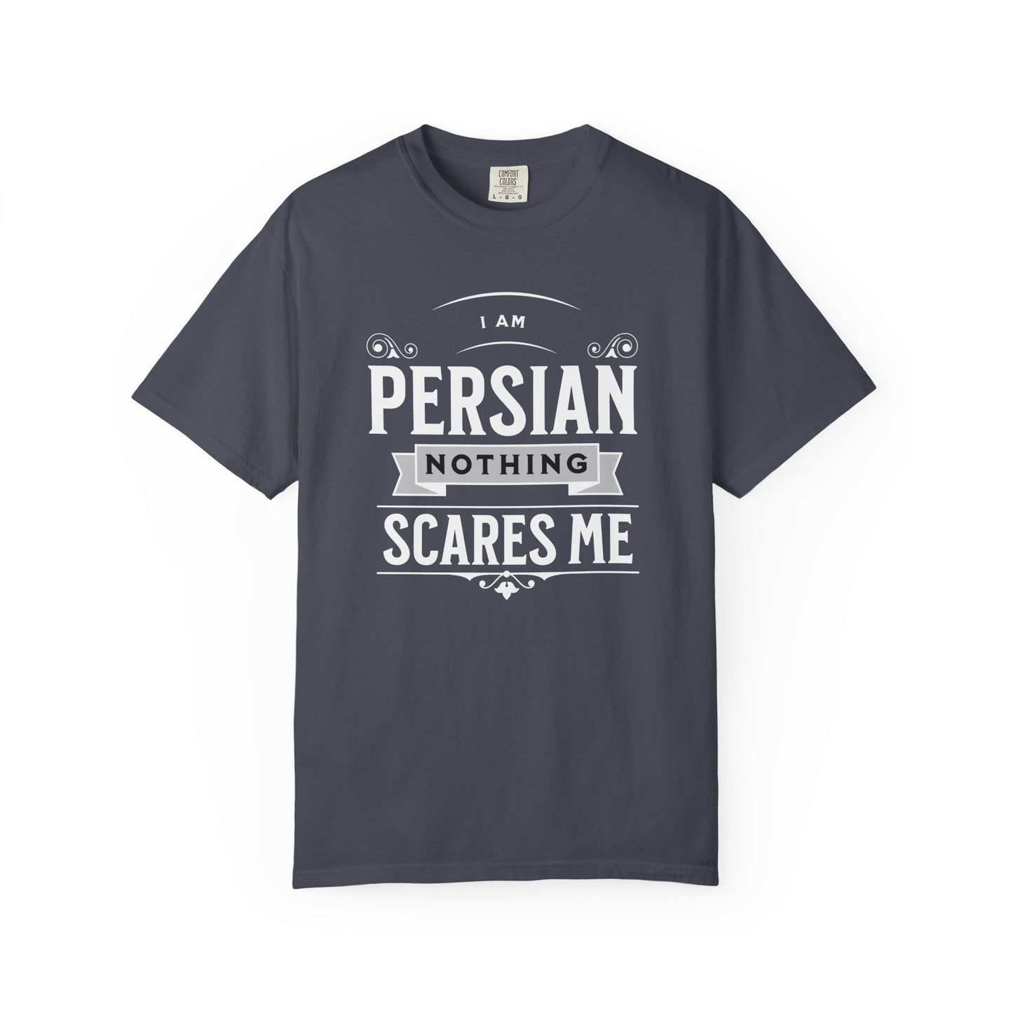I am Persian, Nothing Scares Me Premium Tee