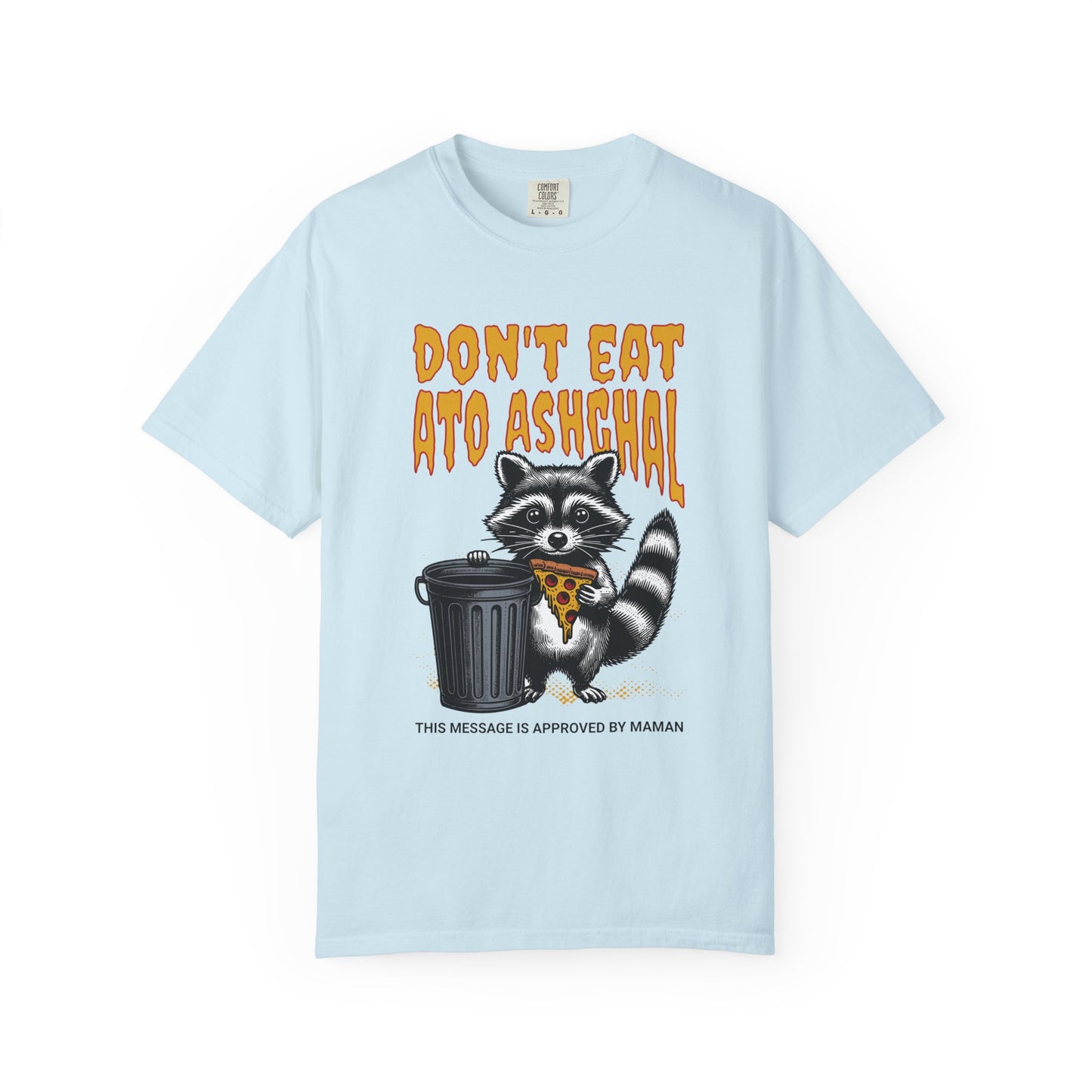 Don't Eat Ato Ashghal Premium Tee