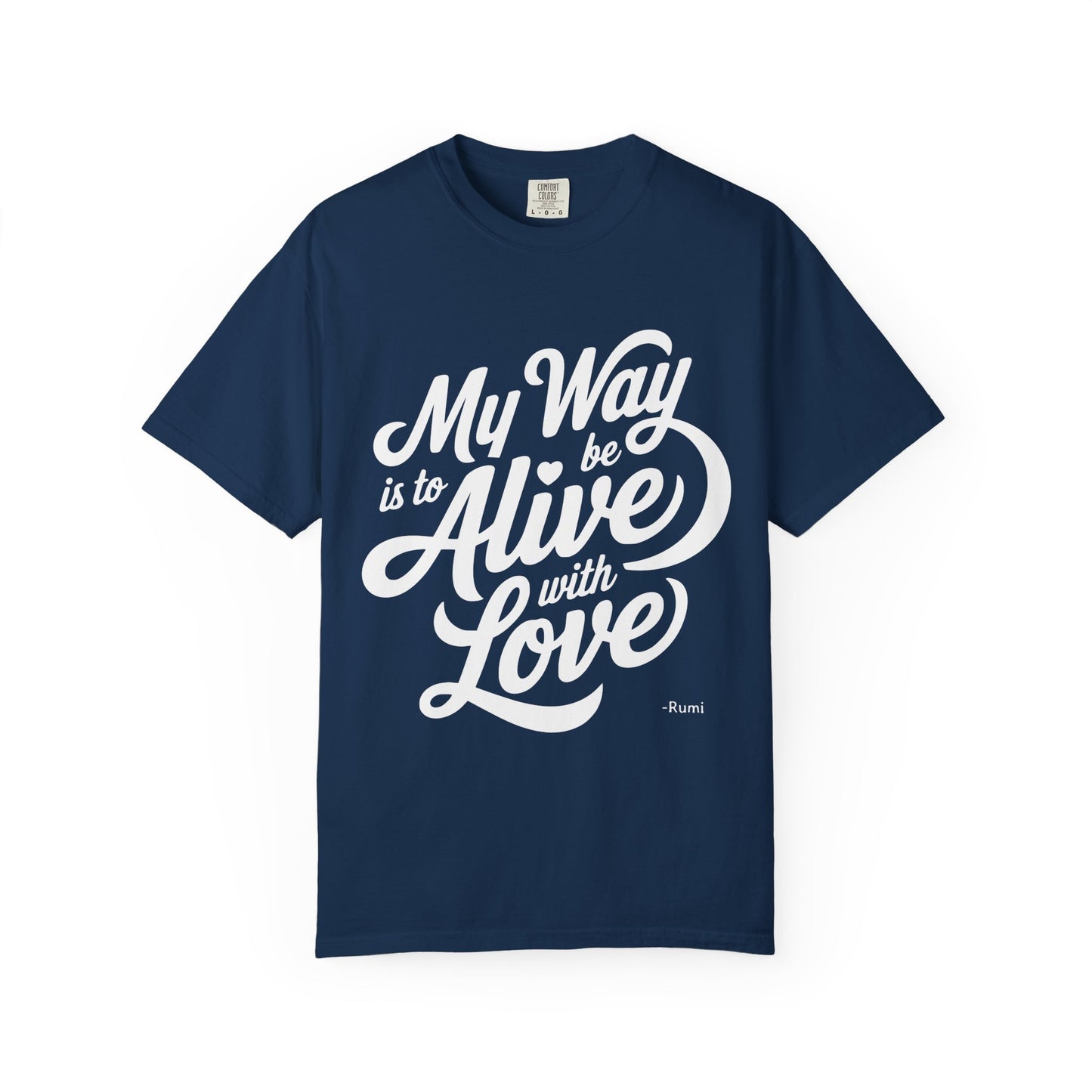 My way is to be alive with love - Rumi Premium Tee