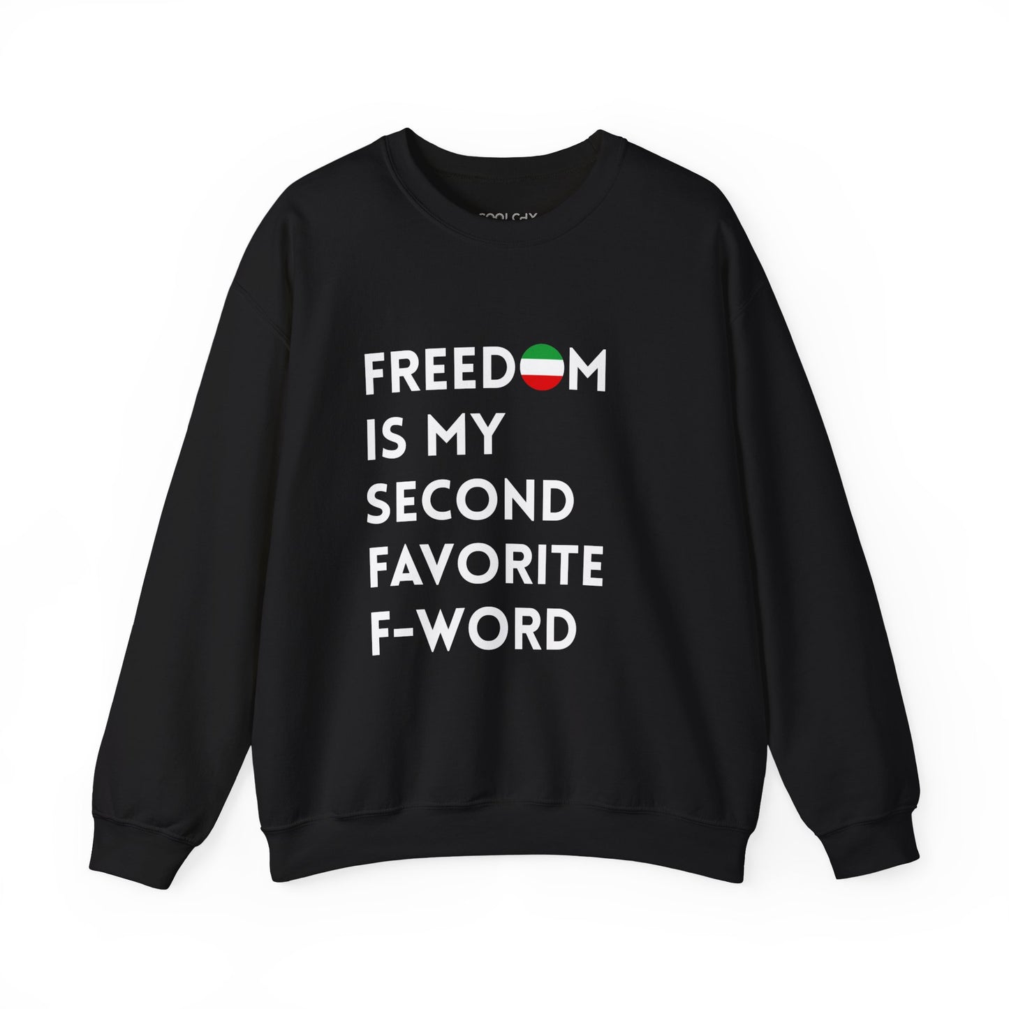 Freedom is my Second Favorite F-word Sweatshirt