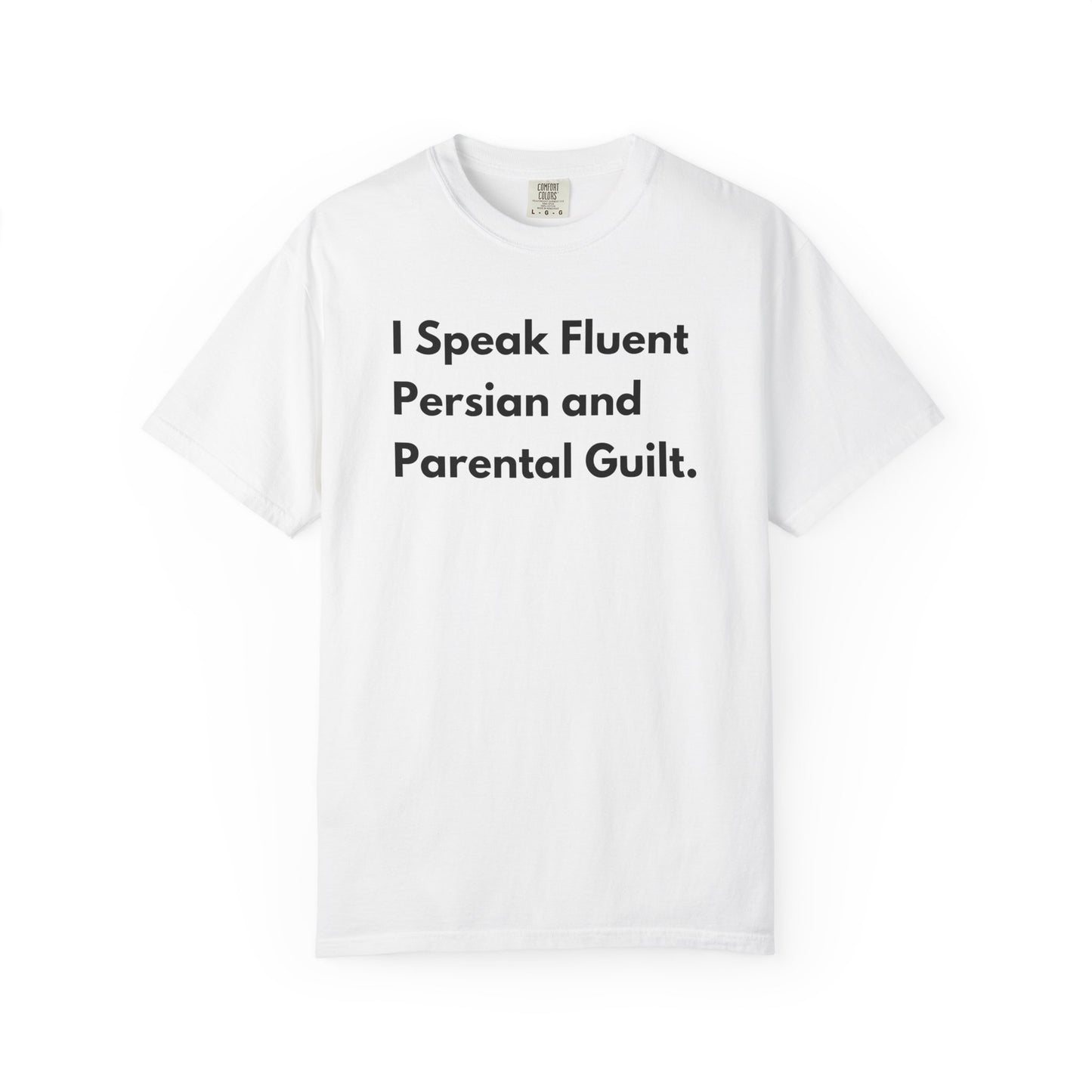 I Speak Fluent Persian and Parental Guilt. Premium Tee