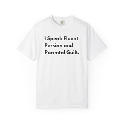 I Speak Fluent Persian and Parental Guilt. Premium Tee