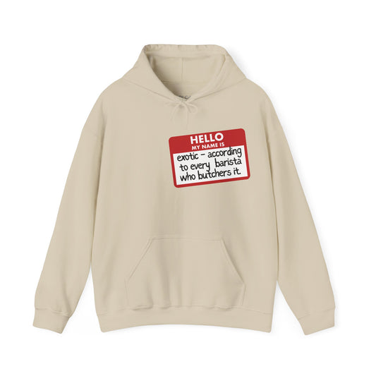 My Name Is Exotic Hoodie