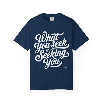 What you seek is seeking you - Rumi Premium Tee