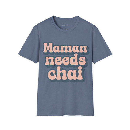 Maman Needs Chai Unisex T-Shirt