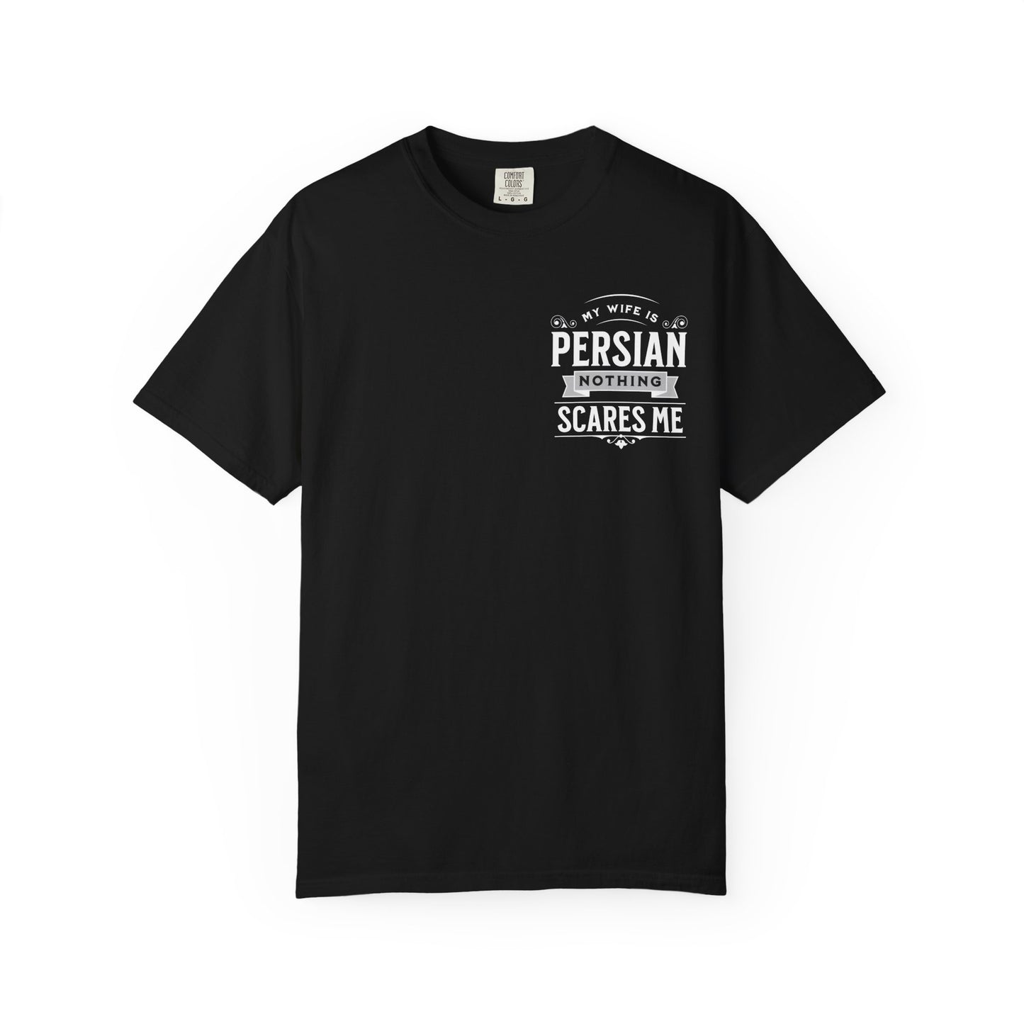 My Wife is Persian Nothing Scares Me Premium Tee