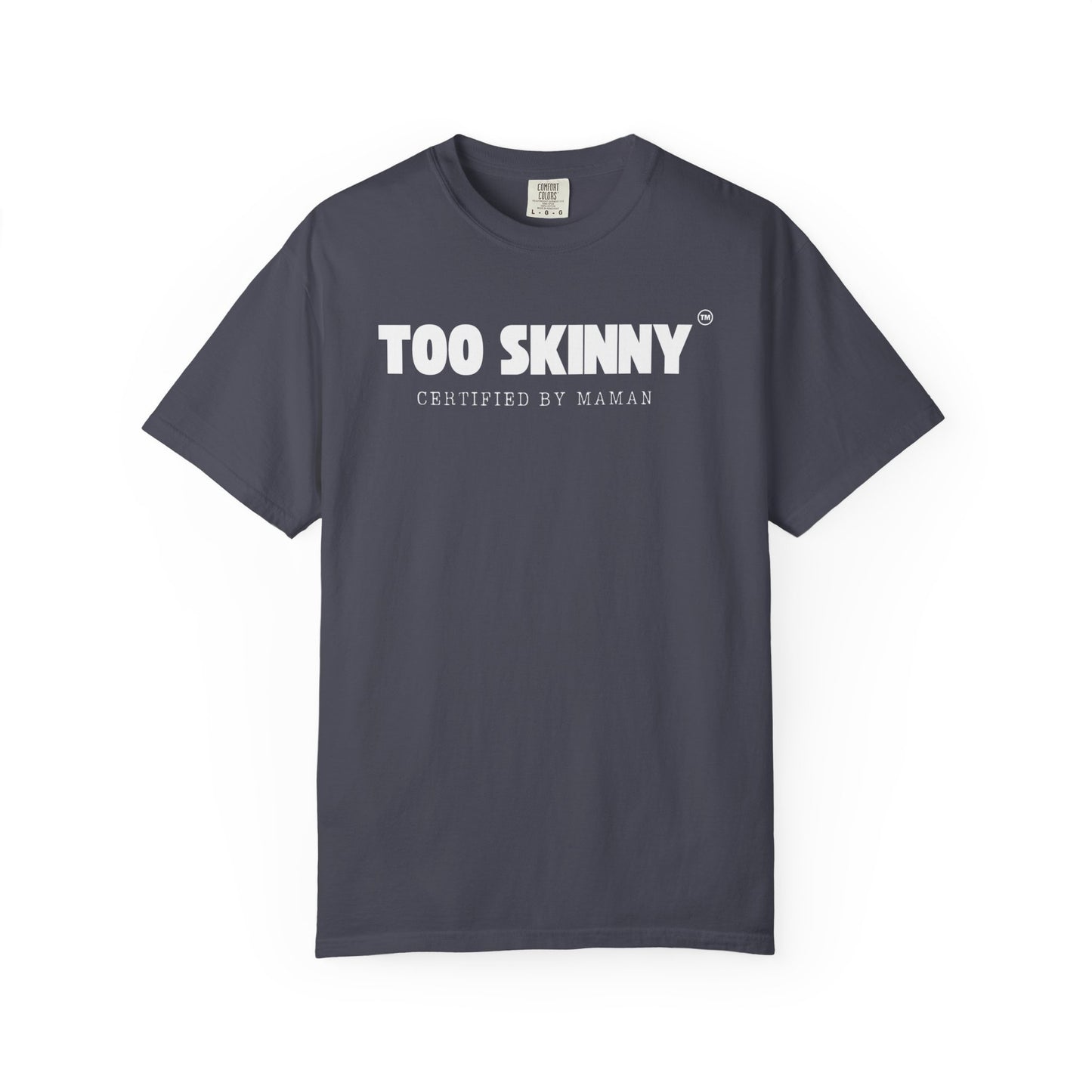 Too Skinny Premium Tee