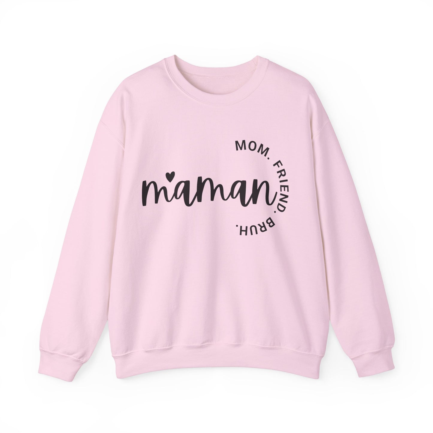 Maman - Mom, Friend, Bruh Sweatshirt