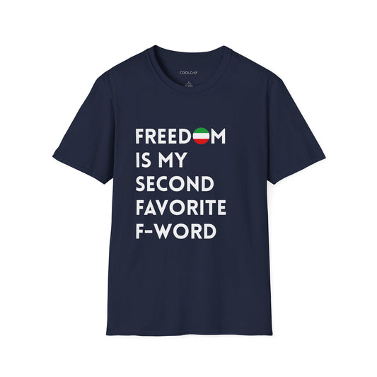 Freedom is my Second Favorite F-word Unisex T-Shirt