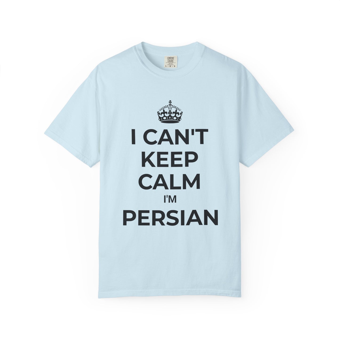 I can't keep calm, I'm Persian Premium Tee