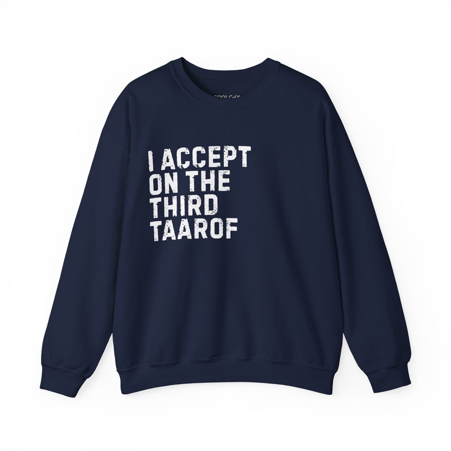 I Accept on the Third Taarof Sweatshirt