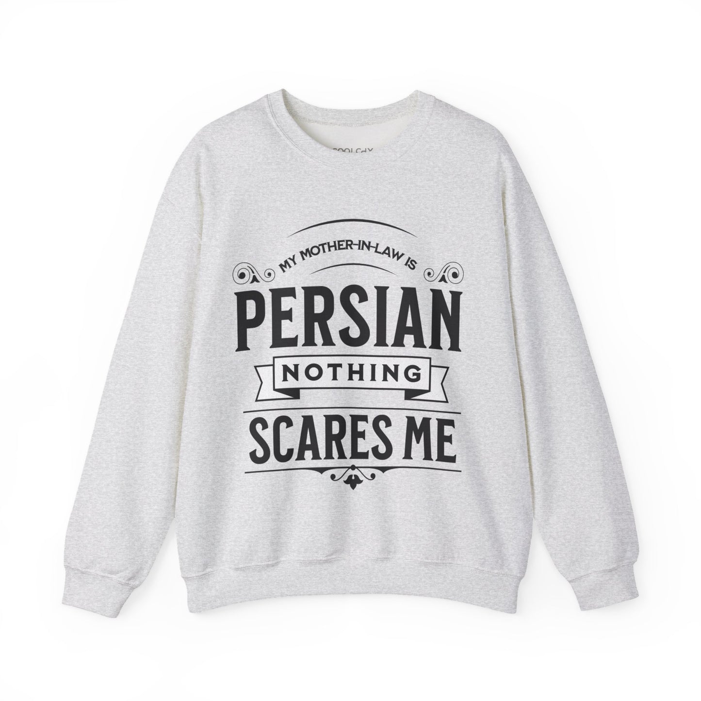 My Mother-in-law is Persian Sweatshirt