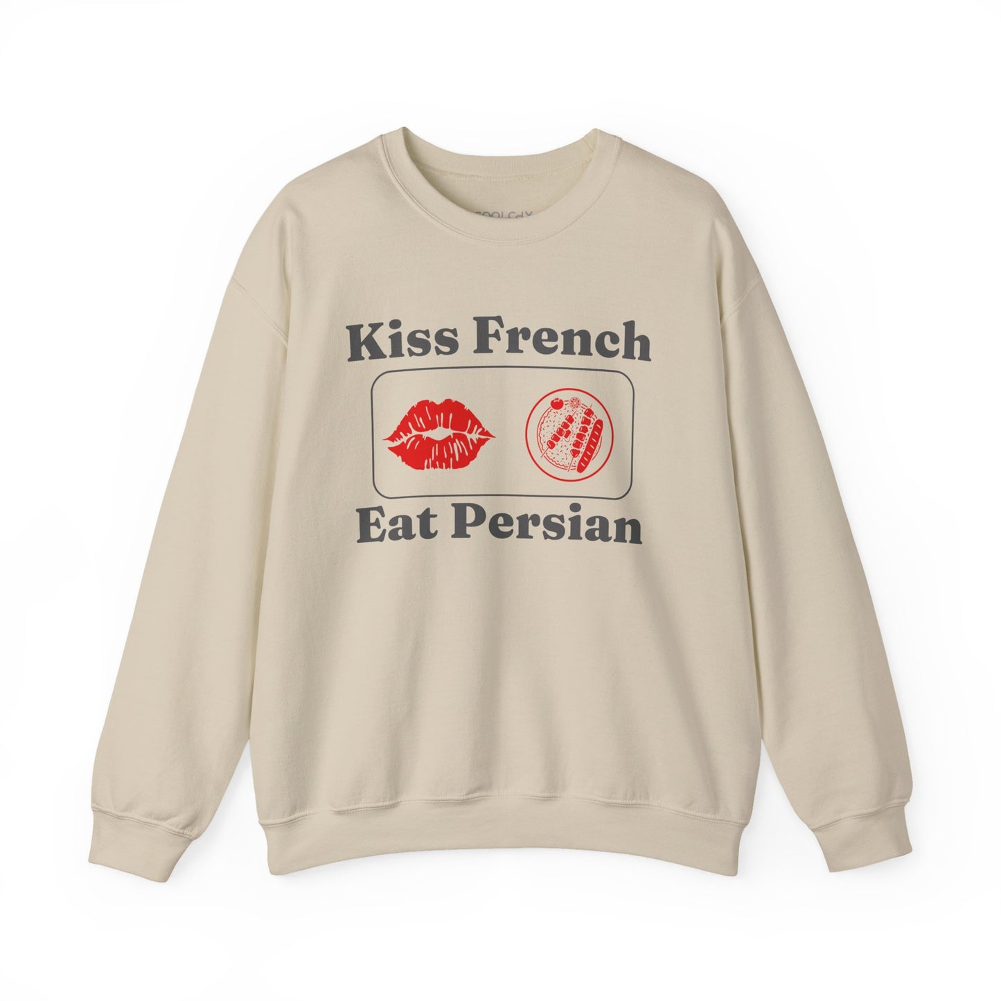Kiss French, Eat Persian Sweatshirt