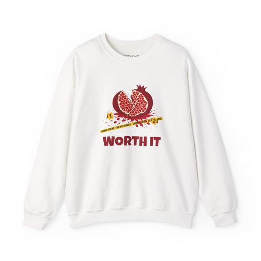 Worth It Sweatshirt