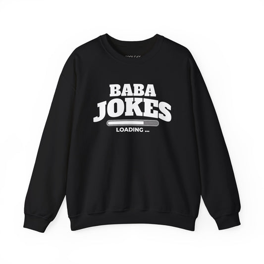 Baba Jokes Loading Sweatshirt