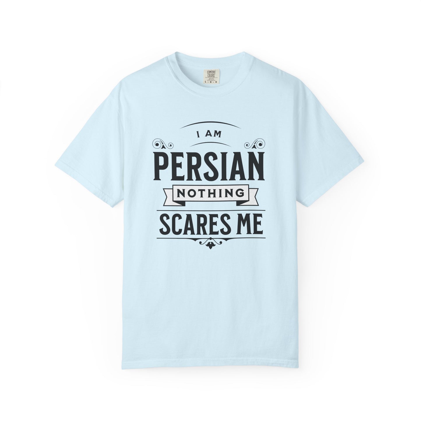 I am Persian, Nothing Scares Me Premium Tee