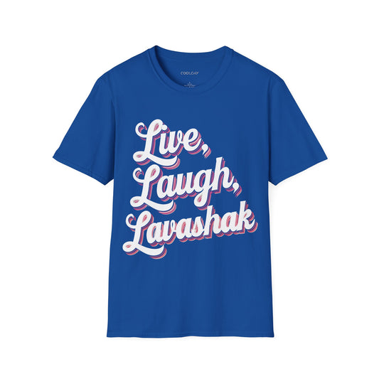 Live, Laugh, Lavashak Unisex T-Shirt