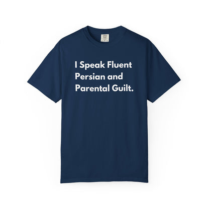 I Speak Fluent Persian and Parental Guilt. Premium Tee