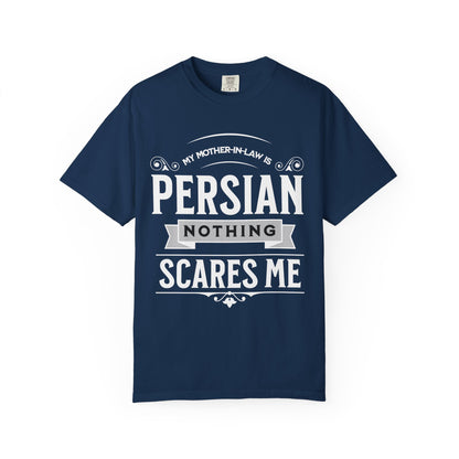 My Mother-in-law is Persian Nothing Scares Me Premium Tee