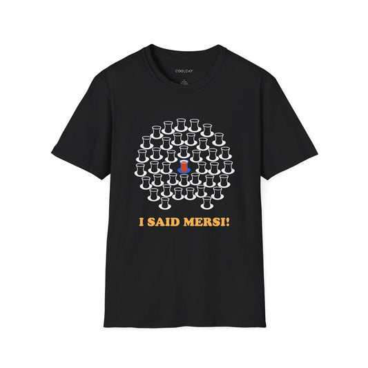 I Said Mersi Unisex T-Shirt