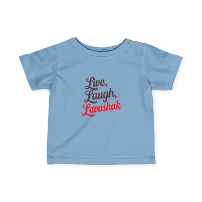 Live, Laugh, Lavashak Infant Tee