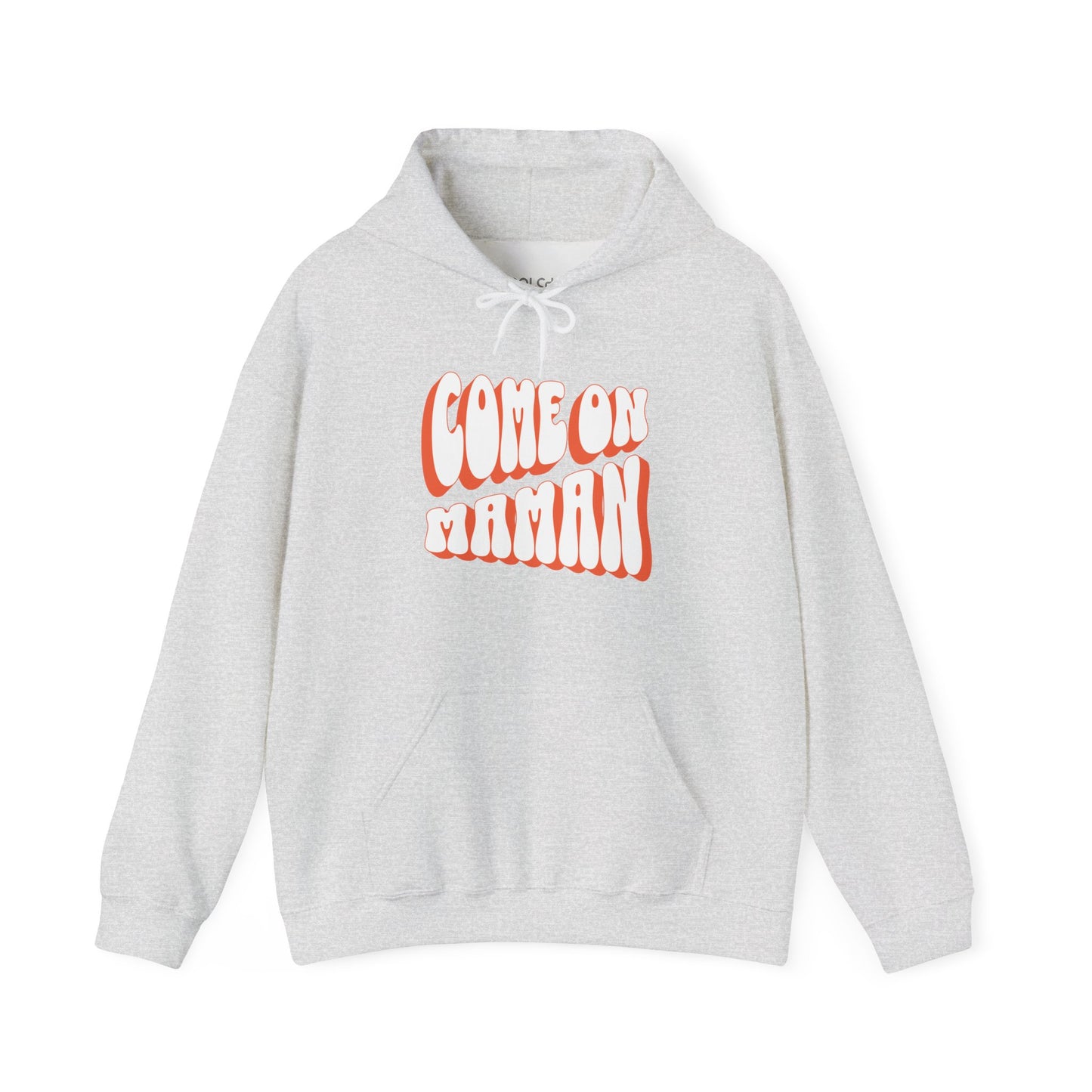 Come On Maman Hoodie