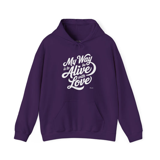 My way is to be alive with love - Rumi Typography Hoodie