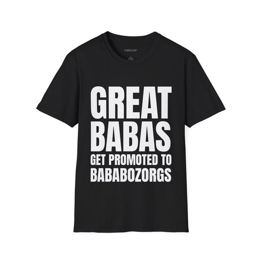 Great Babas Get Promoted to Bababozorgs Unisex T-Shirt