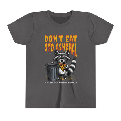 Don't Eat Ato Ashghal Youth Tee