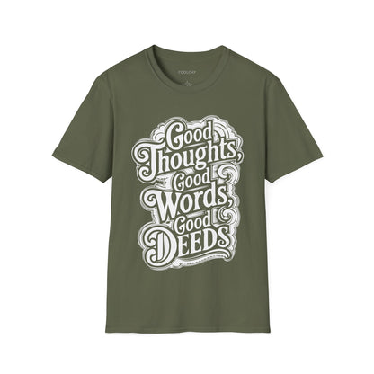 Good Thoughts, Good Words, Good Deeds Unisex T-Shirt