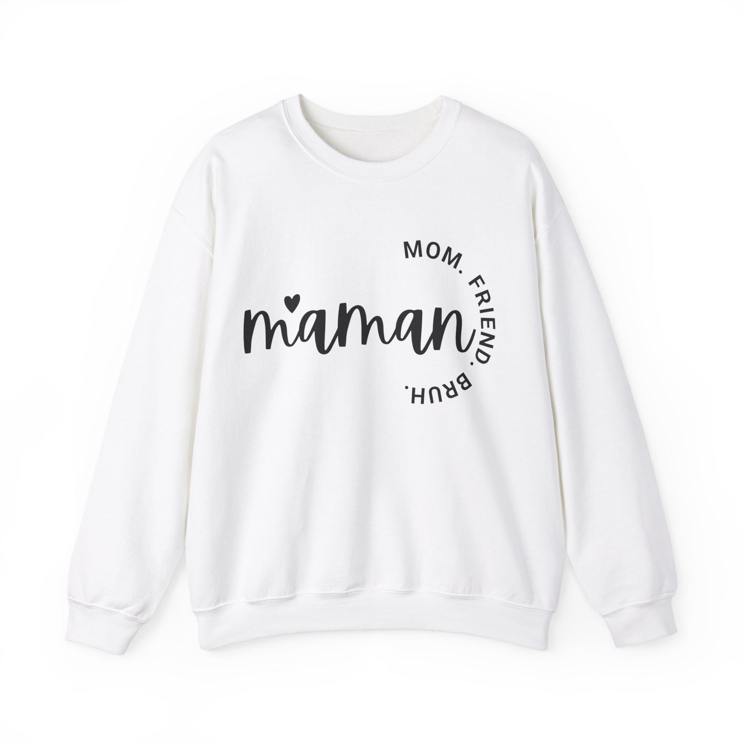 Maman - Mom, Friend, Bruh Sweatshirt