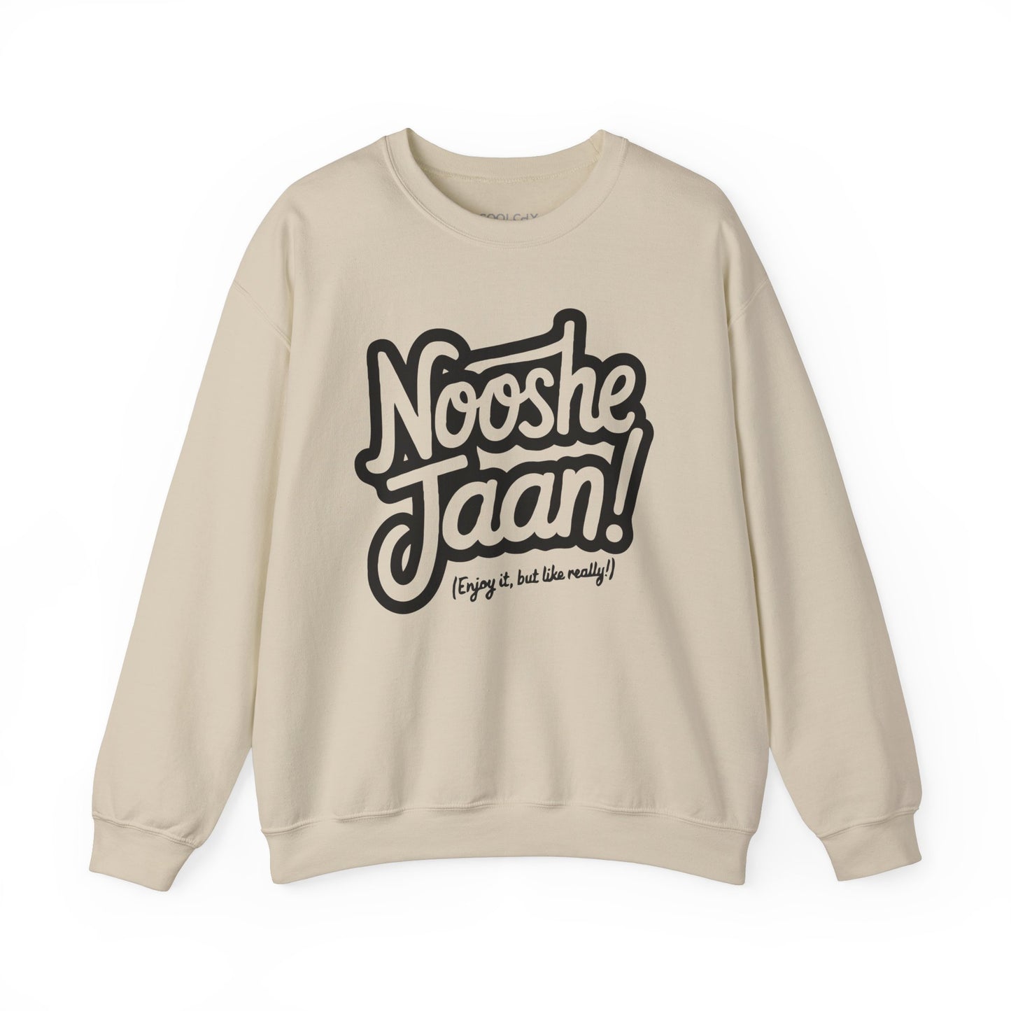 Nooshe Jaan, But Like Really Sweatshirt