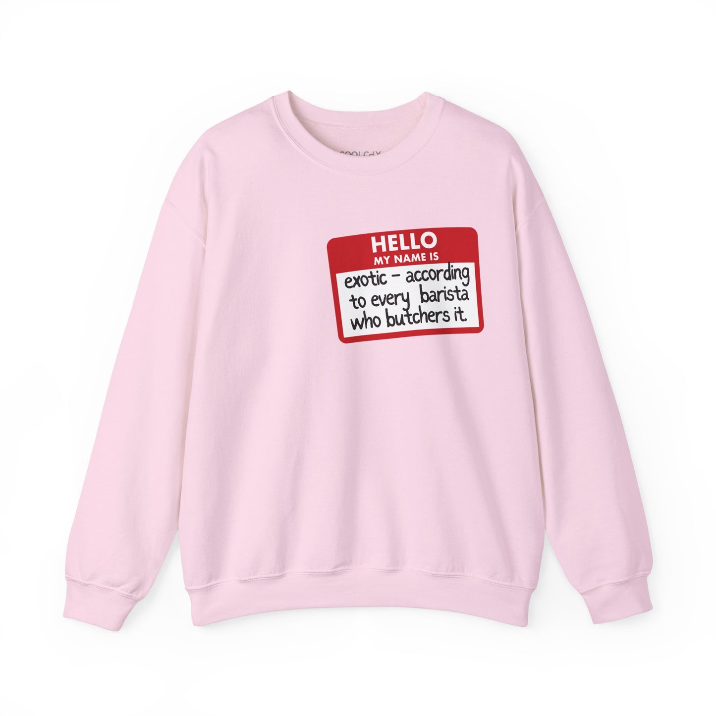 My Name Is Exotic Sweatshirt