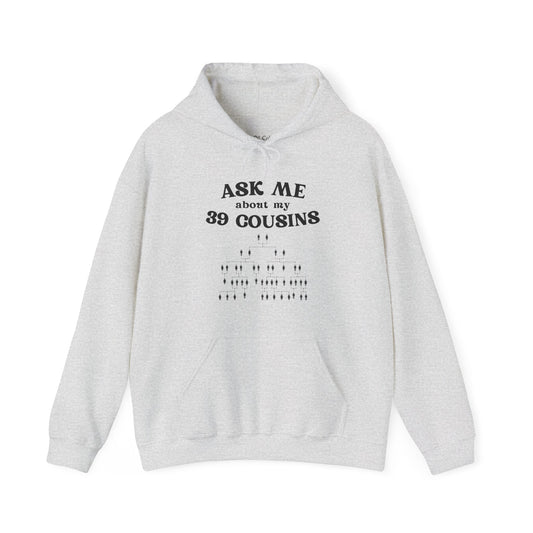 39 Cousins Hoodie