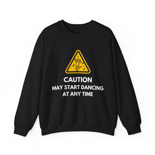 Dance Caution Sign Sweatshirt
