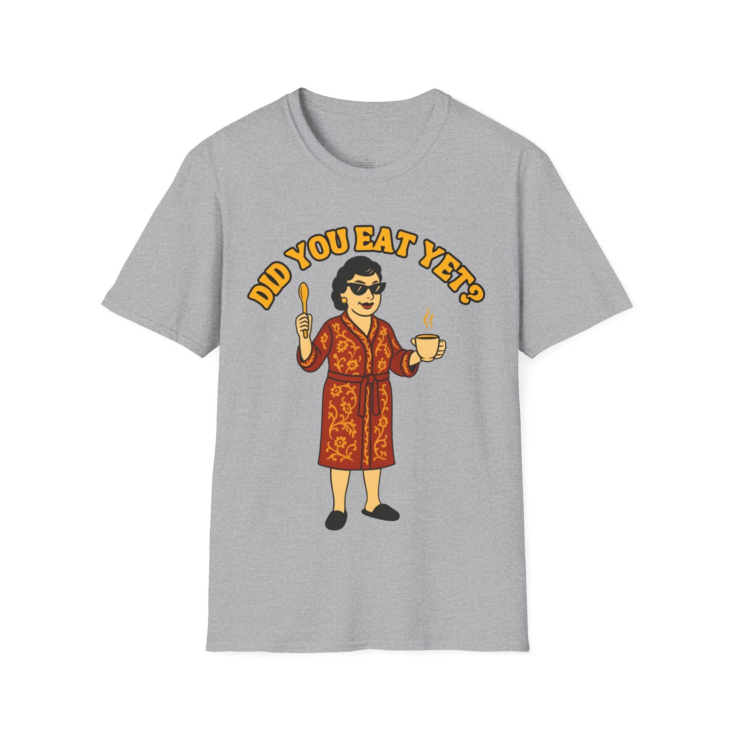 Did you eat yet? 2 Unisex T-Shirt