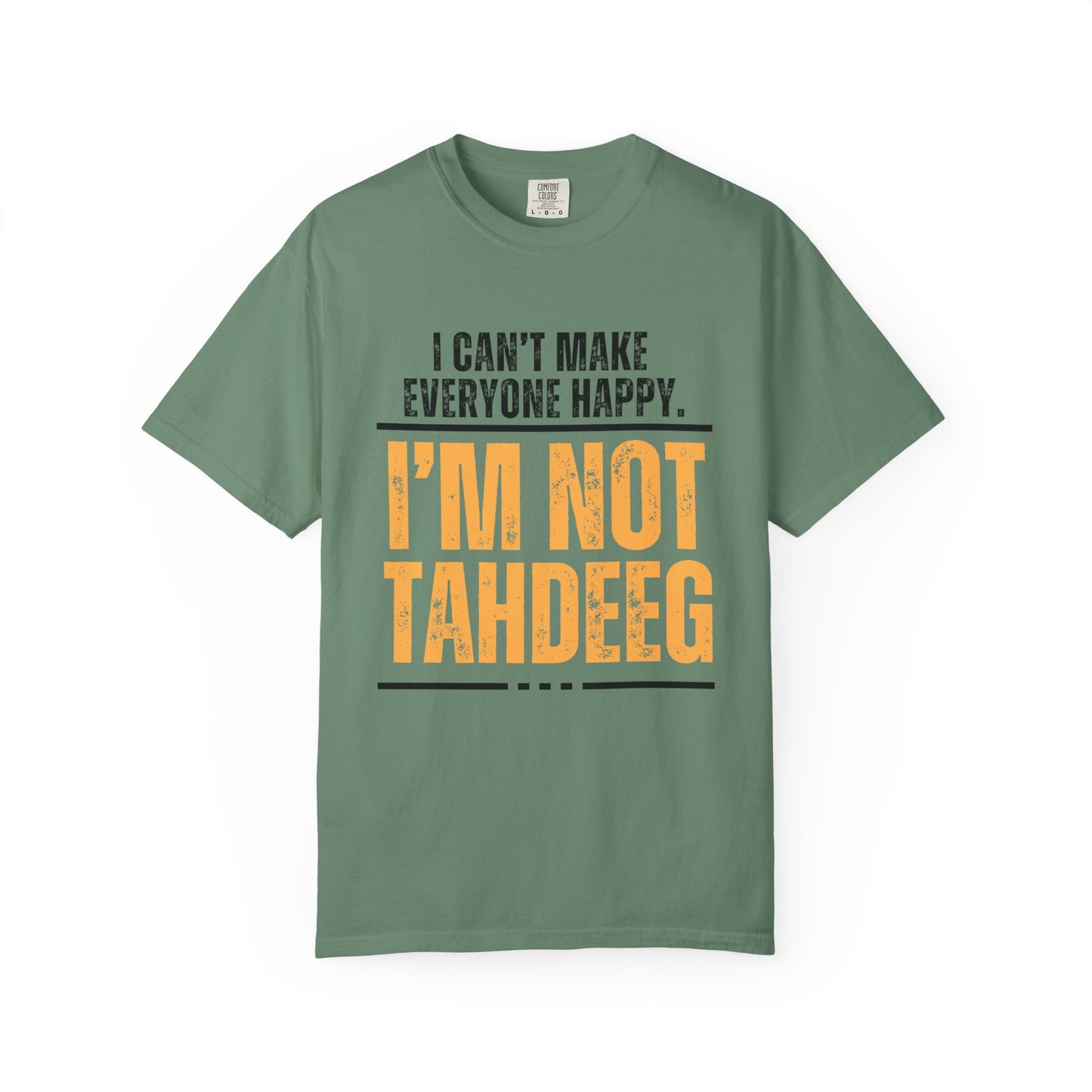 I'm Not Tahdeeg  Premium Tee