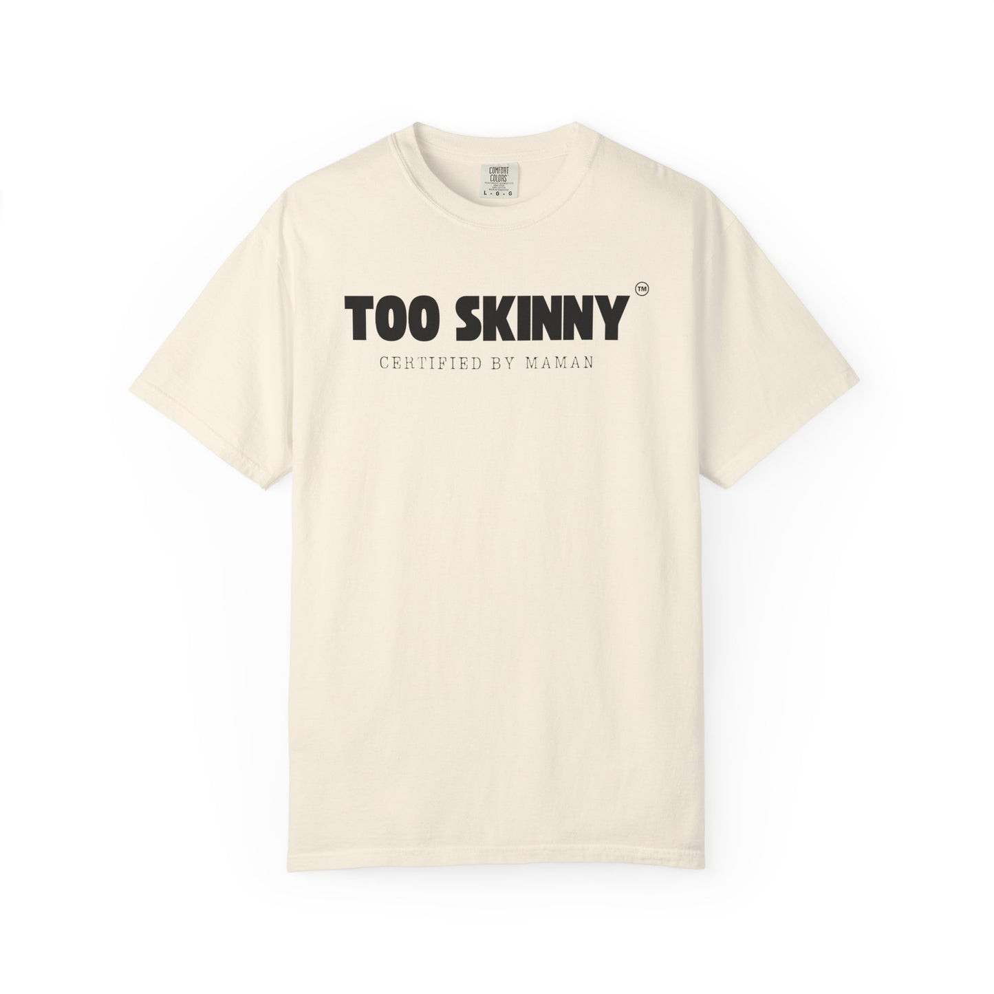 Too Skinny Premium Tee