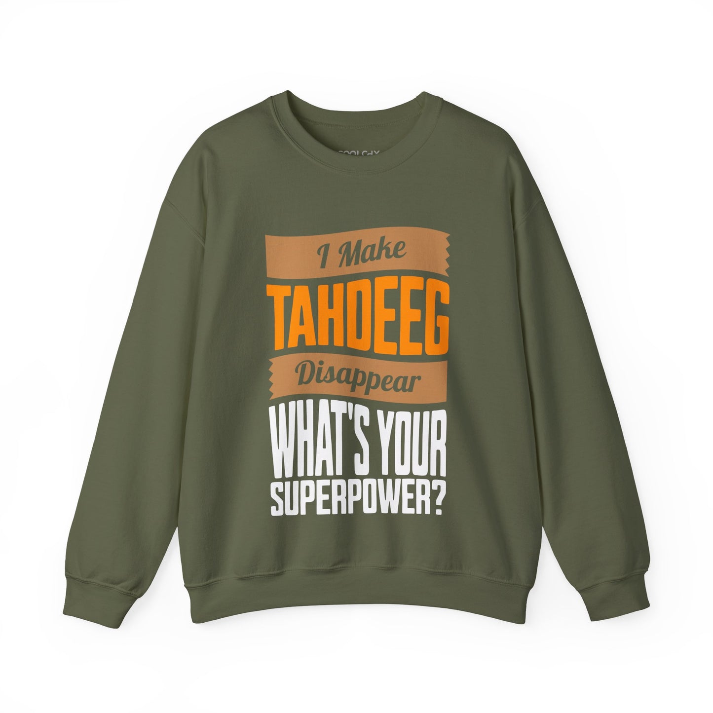 I make Tahdeeg disappear Sweatshirt