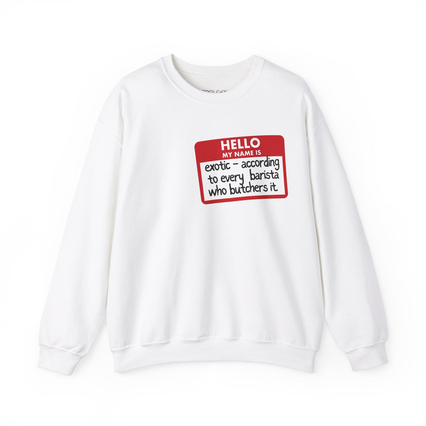 My Name Is Exotic Sweatshirt