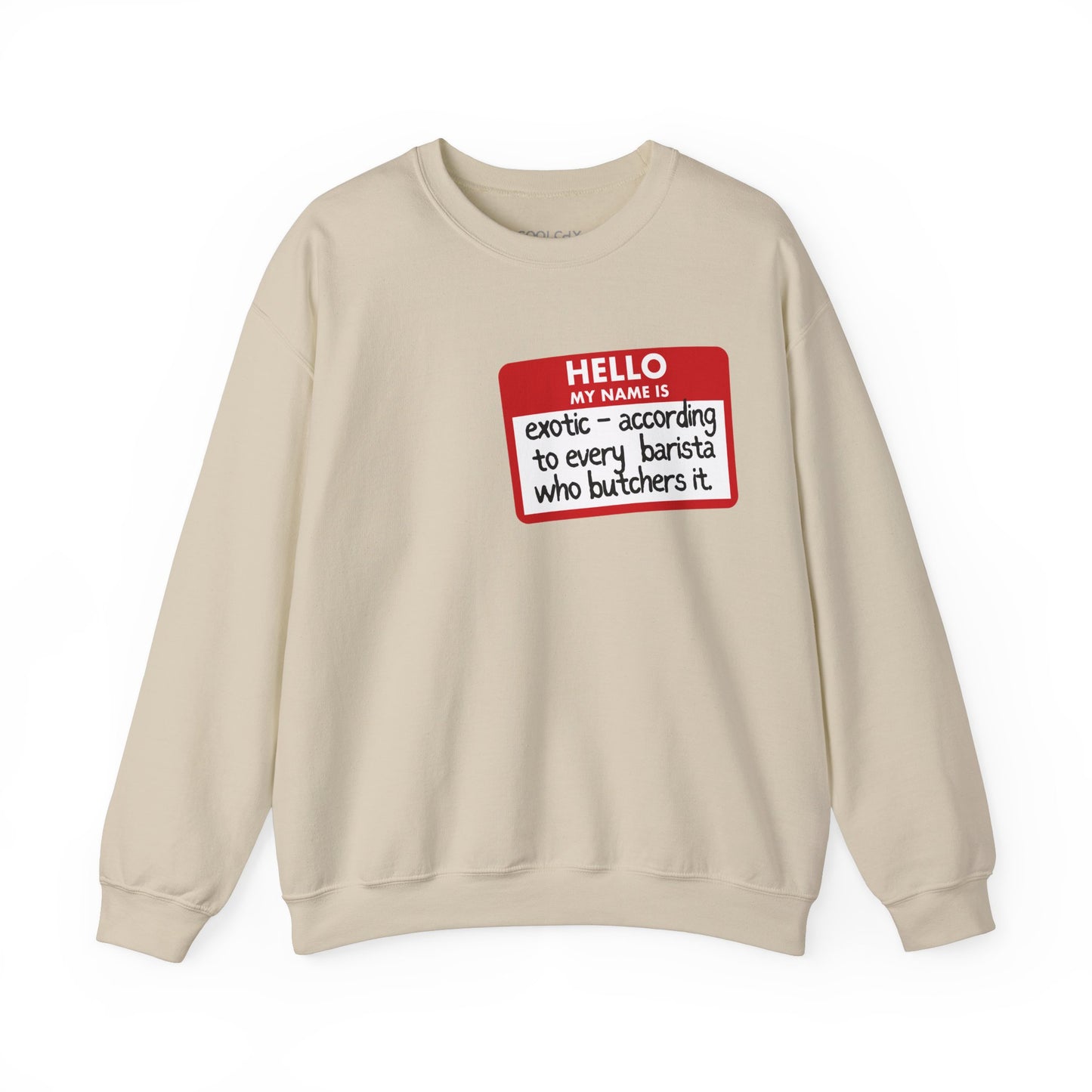 My Name Is Exotic Sweatshirt