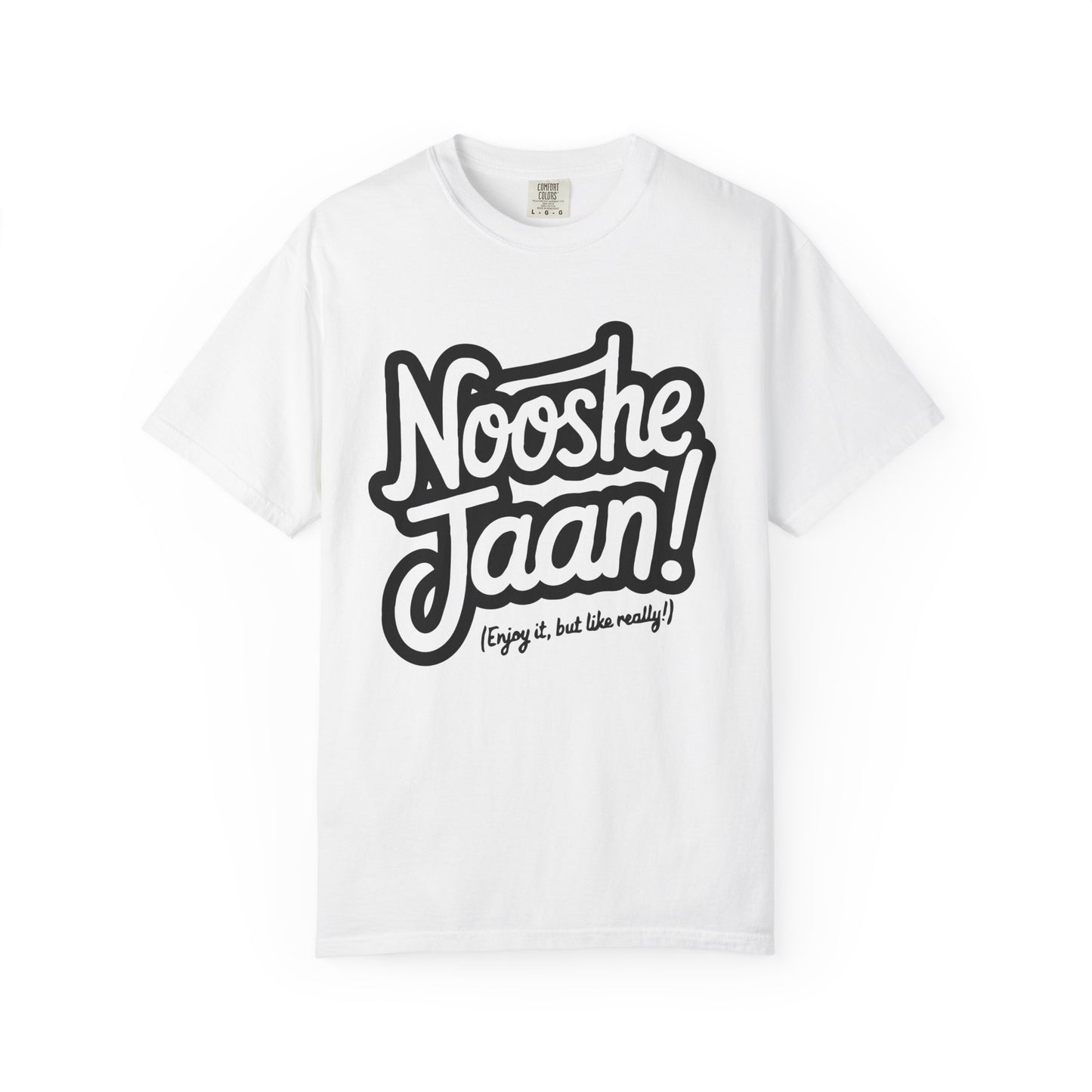 Nooshe Jaan, But Like Really Premium Tee