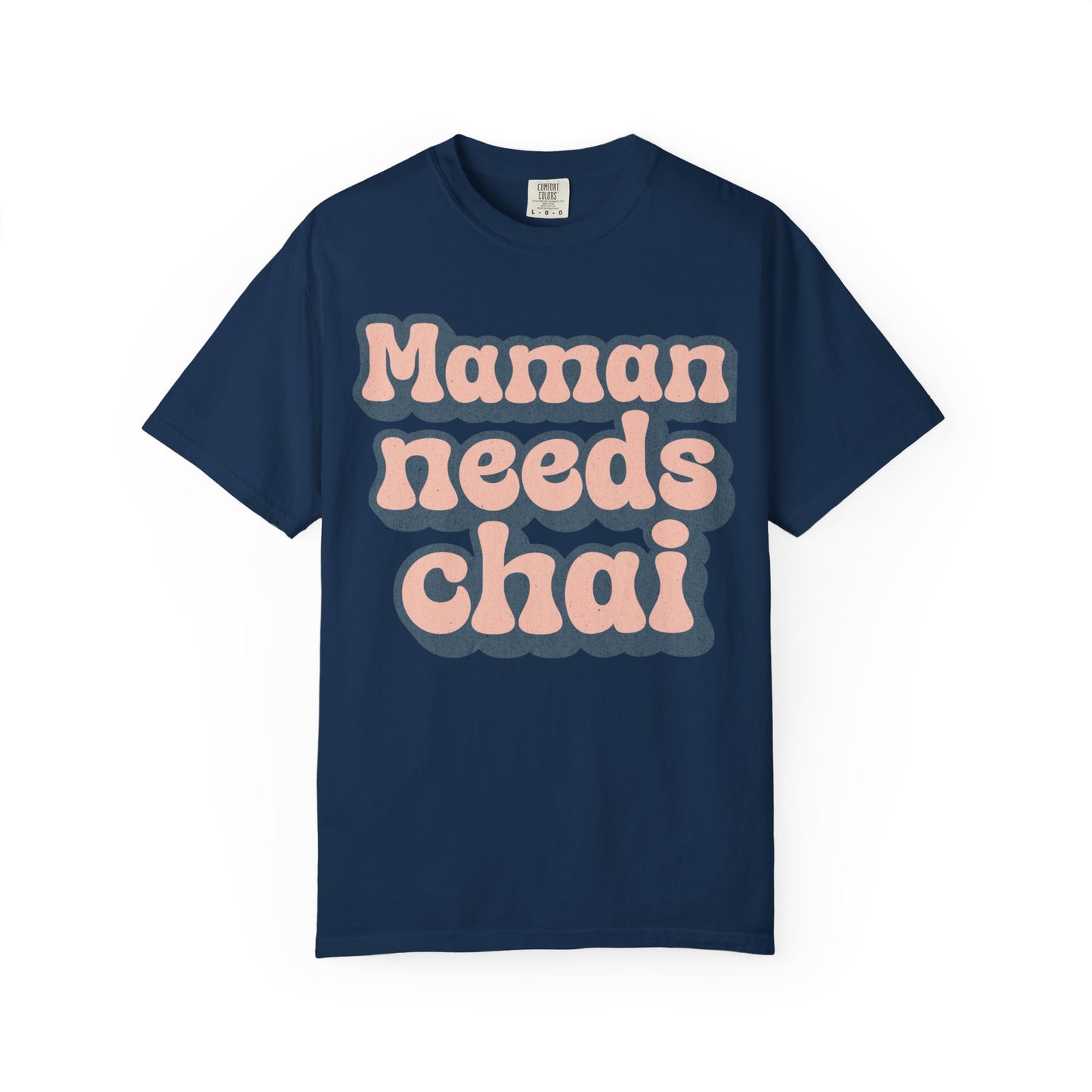 Maman Needs Chai Premium Tee