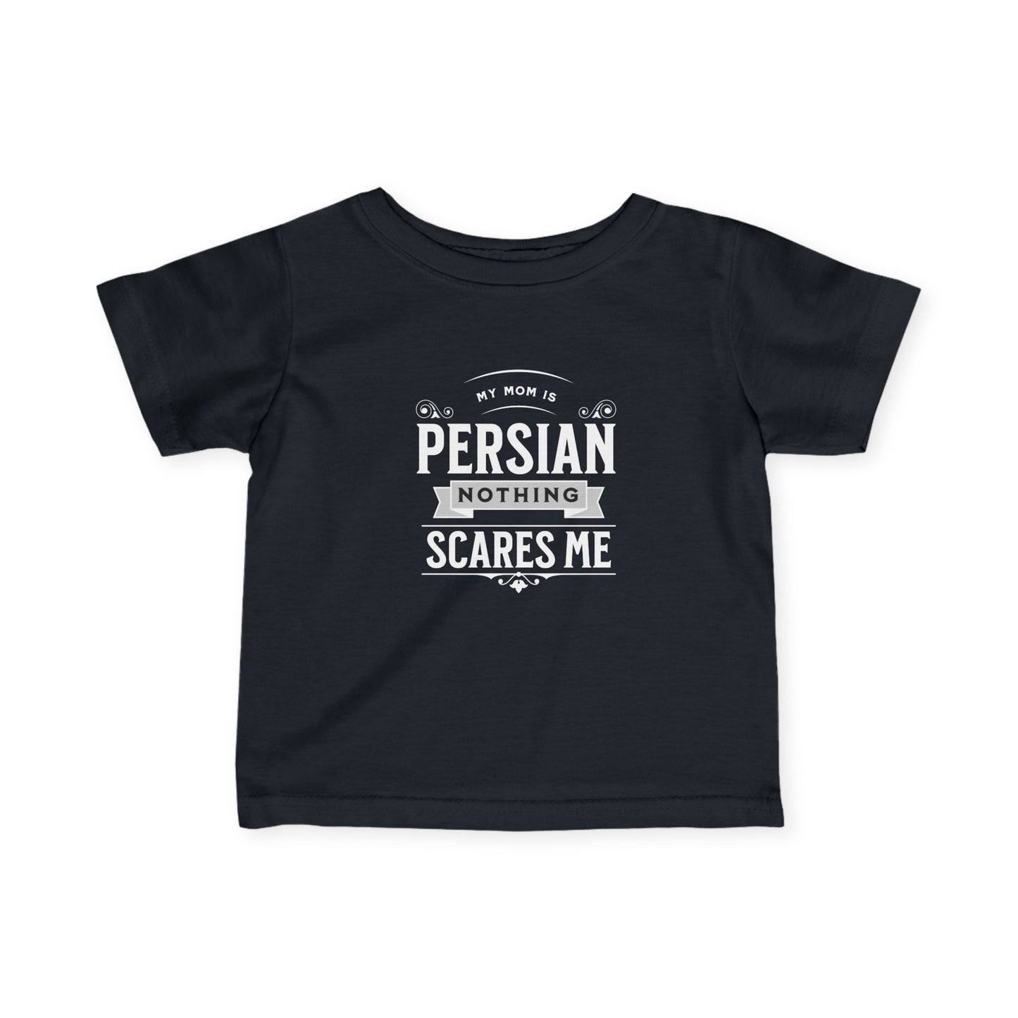 My Mom is Persian Infant Tee