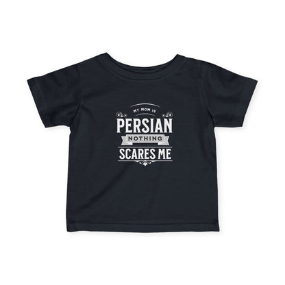 My Mom is Persian Infant Tee